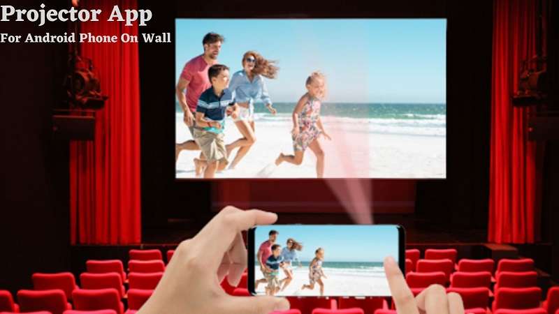 Projector App For Android Phone On Wall